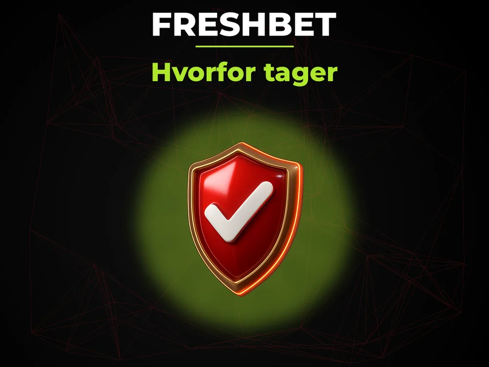 Freshbet - Hvorfor tager