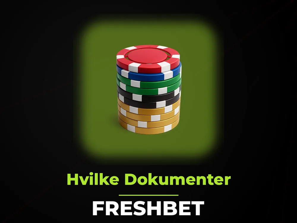 Freshbet - Hvilke Dokumenter